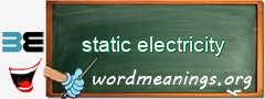 WordMeaning blackboard for static electricity